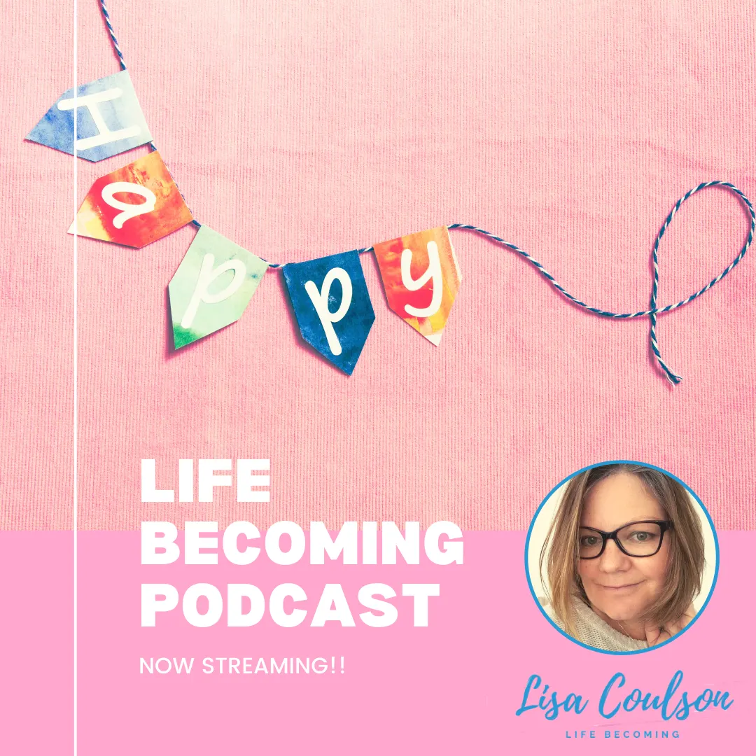 Life Becoming with Lisa Coulson